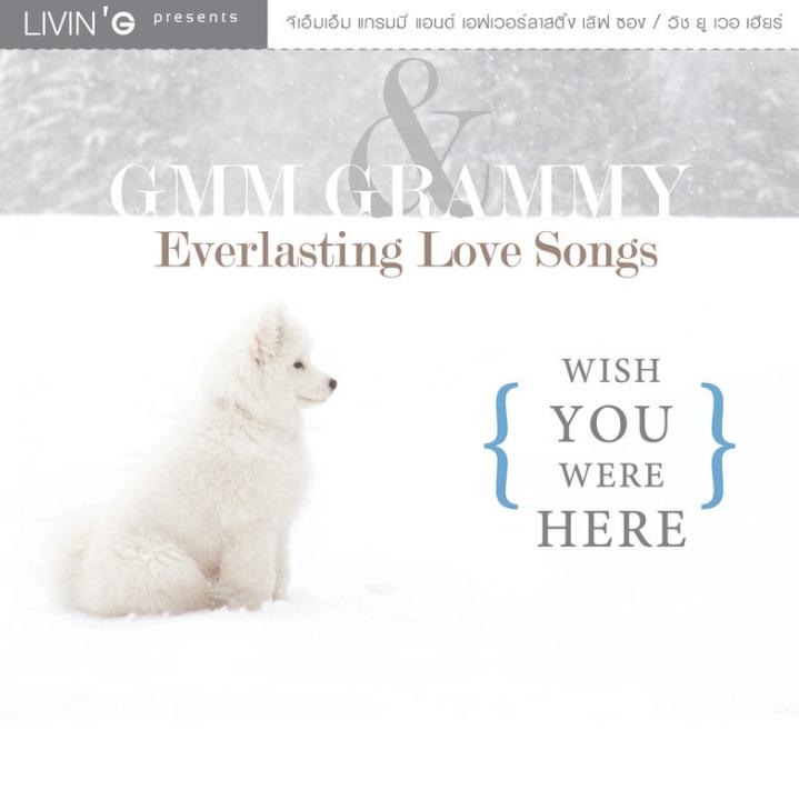 6467 Mp3 GMM & Everlasting Love Songs WISH YOU WERE HERE 320kbps