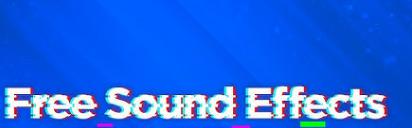 Free Sound Effects (ศูนย์รวมซาวด์เอฟเฟกต์ขนาดจิ๋วแจกฟรี ปลุกคลิปวิดีโอให้มีมิติ สนุกสนาน ทรงพลัง)